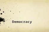 Democracy. What is Democracy? The word democracy originates from the ancient Greeks DemosKrates Demos (meaning people) Krates (meaning to rule) Democracy.