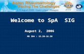 Welcome to SpA SIG August 2, 2006 MR 304 : 15.30-16.30.