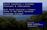 Greenville: An Upward Bound Economy in Transition The transforming economy Incomepatterns natConverging but distinctive South Carolina’s Economy: Forecast.