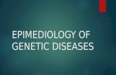 EPIMEDIOLOGY OF GENETIC DISEASES. Framework  Introduction  Types of genetic diseases  Epidemiology of genetic diseases  Preventive and social measures.