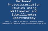 Methanol Photodissociation Studies using Millimeter and Submillimeter Spectroscopy Jacob C. Laas & Susanna L. Widicus Weaver Department of Chemistry, Emory.