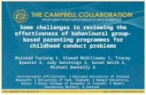 The Campbell Collaboration Some challenges in reviewing the effectiveness of behavioural group-based parenting programmes.