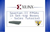 File Number Here ® Spartan-II FPGAs in Set-top Boxes - Sales Tutorial.