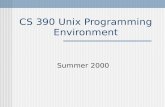 CS 390 Unix Programming Environment Summer 2000. Suchindra Rengan - CS3902 Course Details Instructors Suchindra Rengan – ‘sachin’ ( Section 001) srengan@drexel.eduengan@drexel.edu.