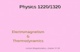 Physics 1220/1320 Electromagnetism&Thermodynamics Lecture Magnetostatics, chapter 27-29.