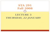 LECTURE 3 THURSDAY, 22 JANUARY STA 291 Fall 2008 1.