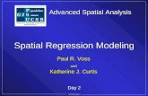 Advanced Spatial Analysis Spatial Regression Modeling GISPopSci Day 2 Paul R. Voss and Katherine J. Curtis.
