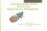 Incorporating Green Practices Hospitality Management Kelly Gold Fayetteville Technical Community College.