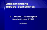 Understanding Impact Statements H. Michael Harrington Executive Director, WAAESD Revised 2009.