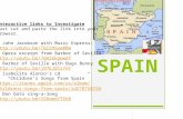 SPAIN Interactive links to Investigate Just cut and paste the link into your browser. John Jacobson with Music Express:  Opera.