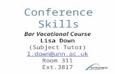 Conference Skills Bar Vocational Course Lisa Down (Subject Tutor) l.down@unn.ac.uk Room 311 Ext.3817.