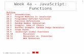 2003 Prentice Hall, Inc. All rights reserved. 1 Week 4a - JavaScript: Functions Outline 10.1 Introduction 10.2 Program Modules in JavaScript 10.3 Programmer-Defined.