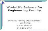 Susan@ProfessorDestressor.com Work-Life Balance for Engineering Faculty Minority Faculty Development Workshop Susan Robison 410-465-5892.