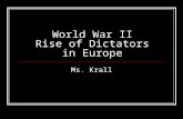 World War II Rise of Dictators in Europe Ms. Krall.