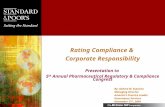 Rating Compliance & Corporate Responsibility Presentation to 5 th Annual Pharmaceutical Regulatory & Compliance Congress By: Andrea M. Esposito Managing.