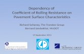 Dependency of Coefficient of Rolling Resistance on Pavement Surface Characteristics Richard Sohaney, The Transtec Group Bernard Izevbekhai, MnDOT 19 September.