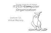 IT253: Computer Organization Lecture 12: Virtual Memory Tonga Institute of Higher Education.