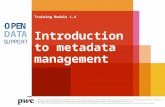Training Module 1.4 Introduction to metadata management PwC firms help organisations and individuals create the value they’re looking for. We’re a network.