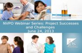 NVPO Webinar Series: Project Successes and Challenges June 24, 2013.