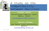 A Study on the Compatibility between Decision Vectors Claudio Garuti Universidad Federico Santa María, Chile claudiogaruti@fulcrum.cl Valério Salomon Sao.