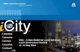 Copyright © 2013 Tata Consultancy Services Limited iCity – A New Model for Local Services Local Government Summit 13 -14 May 2014.