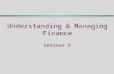 Understanding & Managing Finance Seminar 9. Seminar Nine - Activities Preparation: read  M & A Chapter 16 Exercises:  Working Capital Internet Links.