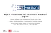 1 Digital repositories and versions of academic papers Frances Shipsey and Louise Allsop, VERSIONS Project Library, London School of Economics and Political.