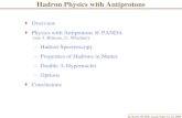 H. Koch, SFAIR, Lund, Sept. 12-13, 2005 Hadron Physics with Antiprotons  Overview  Physics with Antiprotons @ PANDA (see J. Ritman, U. Wiedner) – Hadron.