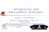 Antigravity and Equivalence principle Savely G Karshenboim Pulkovo observatory (ГАО) (St. Petersburg) and Max-Planck-Institut für Quantenoptik (Garching)