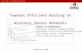 SenMetrics 20051 Towards Efficient Routing in Wireless Sensor Networks Bhaskar Krishnamachari Autonomous Networks Research Group Department of Electrical.