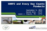 Efficiency through technology and collaboration SHRP2 and Every Day Counts Products September 9, 2015 David Otte - KYTC Jason J. Siwula, PE – KYTC.