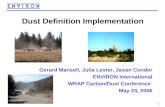 1 Dust Definition Implementation Gerard Mansell, Julia Lester, Jason Conder ENVIRON International WRAP Carbon/Dust Conference May 24, 2006.