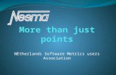 NEtherlands Software Metrics users Association. About NESMA NEderlandse Software Metrieken gebruikers Associatie NEtherlands Software Metrics users Association