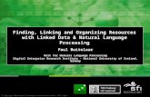 Finding, Linking and Organizing Resources with Linked Data & Natural Language Processing Paul Buitelaar Unit for Natural Language Processing Digital Enterprise.