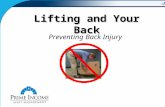 Lifting and Your Back Preventing Back Injury. Back Injury Is the most common work-related medical problem in the U.S. Is the second most common reason.