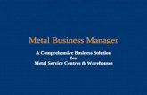 Metal Business Manager A Comprehensive Business Solution for Metal Service Centres & Warehouses.