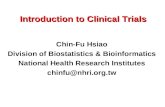 Chin-Fu Hsiao Division of Biostatistics & Bioinformatics National Health Research Institutes chinfu@nhri.org.tw Introduction to Clinical Trials.