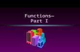 Functions—Part I. Slide 2 Where are we now? Simple types of variables 3 program structures cin(>>)/cout(