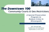 58 th Annual IDA Conference & Tradeshow September 21-24, 2012 A Special Prosecution Program to Reduce Crime in Minneapolis The Downtown 100 Community Courts.