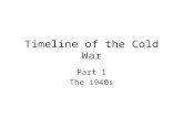 Timeline of the Cold War Part 1 The 1940s. Origins of the Cold War  e2hPc.