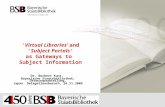 ‘Virtual Libraries‘ and ‘Subject Portals‘ as Gateways to Subject Information Dr. Norbert Kunz, Bayerische Staatsbibliothek, Osteuropaabteilung, Japan.