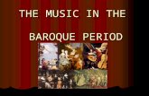 THE MUSIC IN THE BAROQUE PERIOD. CONTENTS I) Musical context. Chronology. II) Characteristics III) Introduction IV) Instruments of Baroque V) Instrumental.