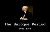 The Baroque Period 1600-1750 What are We Learning Today? History of the Baroque Period Learn about the Baroque Period and its influence on music Learn.