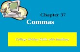 College Writing Skills with Readings Chapter 37 Commas.