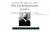 Lecture 72b, April 27, 2010 The Carbohydrates (cont.) (OPTIONAL guest lecture by Prof. F. E. Ziegler) Title Emil Hermann Fischer (1852-1919) extracted.