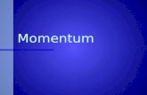 Momentum. Essential idea: Conservation of momentum is an example of a law that is never violated. Nature of science: The concept of momentum and the principle.