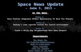 Space News Update - June 3, 2013 - In the News Story 1: Story 1: Rare Stellar Alignment Offers Opportunity To Hunt For Planets Story 2: Story 2: Boeing's.
