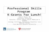 Professional Skills Program K-Grants For Lunch! Adonis Hijaz, MD Associate Professor Director, Center Female Pelvic Medicine & Surgery Urology Institute,