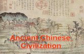 Ancient Chinese Civilization. Ancient China Long distances and physical barriers isolated China from other ancient civilizations, leading the Chinese.