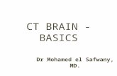 CT BRAIN - BASICS Dr Mohamed el Safwany, MD.. Intended learning outcome The student should learn at the end of this lecture CT brain basics.